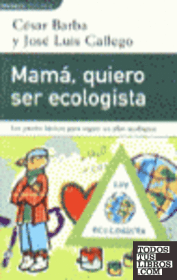 Mama, quiero ser ecologista