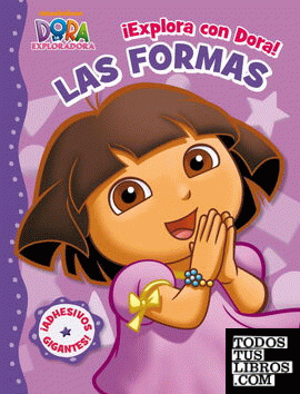 ¡Explora con Dora! Las formas (Dora la exploradora. Actividades)
