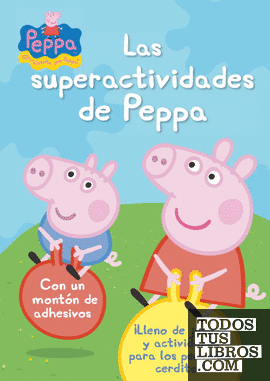 Las superactividades de Peppa (Peppa Pig. Actividades)