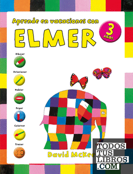 Aprende en vacaciones con Elmer (Elmer. Cuadernos de vacaciones 3 años)