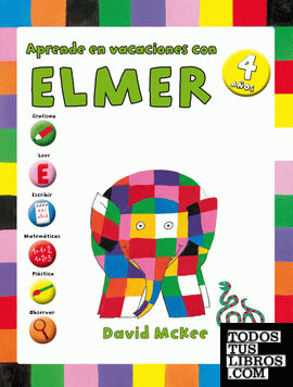 Aprende en vacaciones con Elmer (Elmer. Cuadernos de vacaciones 4 años)