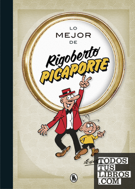 Lo mejor de Rigoberto Picaporte (Lo mejor de...)