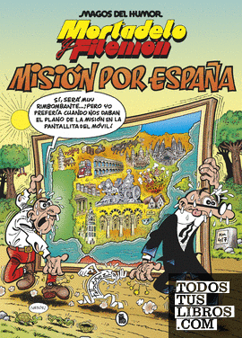 Mortadelo y Filemón. Misión por España (Magos del Humor 208)