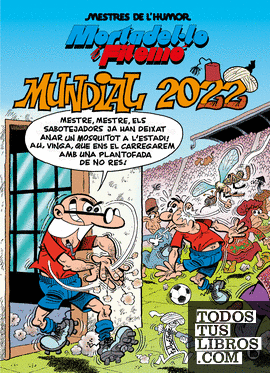Mortadel·lo i Filemó. Mundial 2022 (Mestres de l'Humor 60)