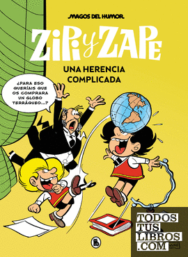 Zipi y Zape. Una herencia complicada (Magos del Humor 221)