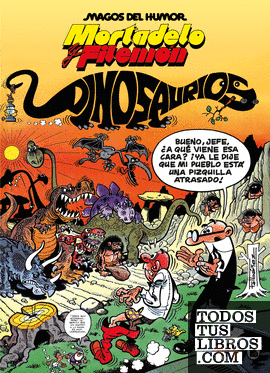 Mortadelo y Filemón. Dinosaurios (Magos del Humor 52)