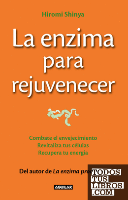 La enzima para rejuvenecer (The Rejuvenation Enzyme)