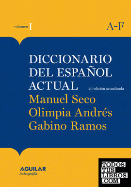 DICCIONARIO DEL ESPAÑOL ACTUAL TOMO 1 M. SECO 2011