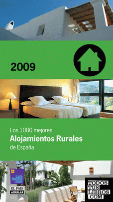 Los 1000 mejores Alojamientos Rurales de España 2009