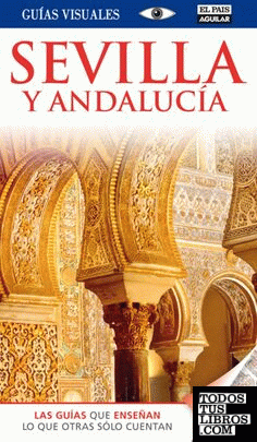 Guia Visual Sevilla y Andalucia (2013)