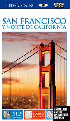 San Francisco y norte de California (Guías Visuales)