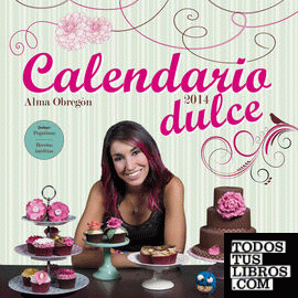 Calendario dulce de Alma Obregón 2014