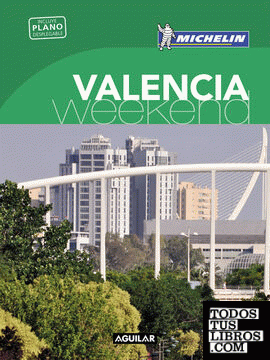 Valencia (La Guía verde Weekend)