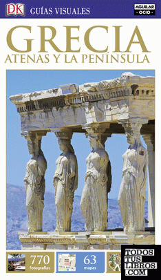 Grecia. Atenas y la Península (Guías Visuales)