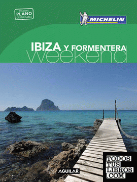 Ibiza y Formentera (La Guía verde Weekend 2018)