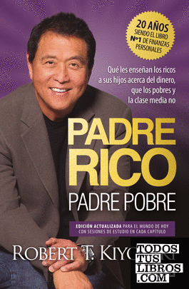 Padre Rico, padre Pobre (edición especial ampliada, actualizada y en tapa dura)