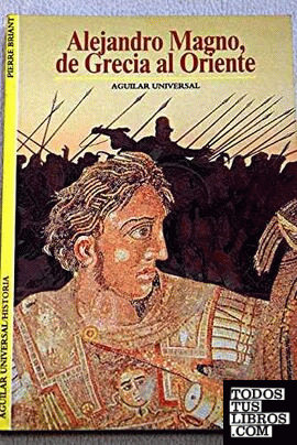 Alejandro Magno, de Grecia a Oriente
