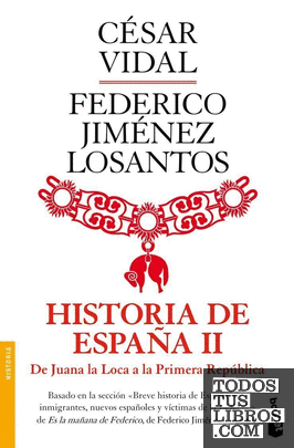 Historia de España II. De Juana la Loca a la República
