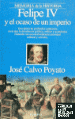 Felipe IV y el ocaso de un imperio