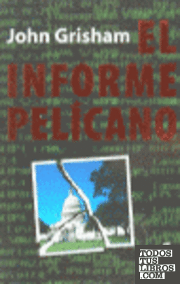 El informe Pelícano
