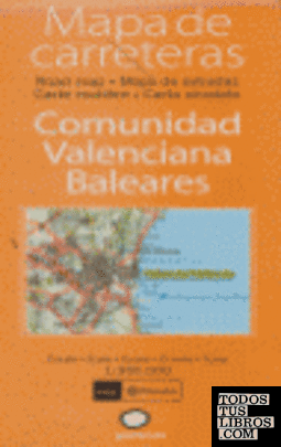 Mapa de carreteras de la Comunidad Valenciana y Baleares