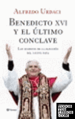 Benedicto XVI y el último cónclave