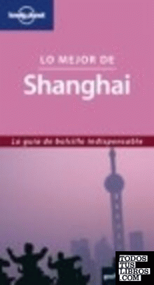 Lo mejor de Shanghai 1
