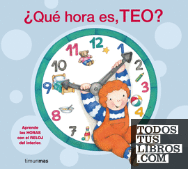 ¿Qué hora es, Teo?