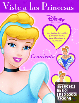 Viste A Las Princesas. Cenicienta de Disney. Princesas 978-84-08-07291-1
