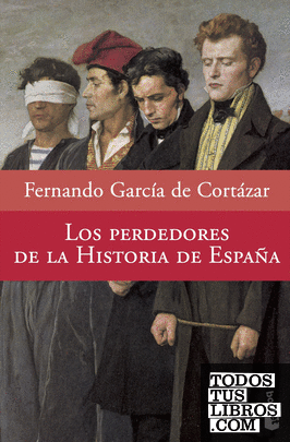 Los perdedores de la Historia de España