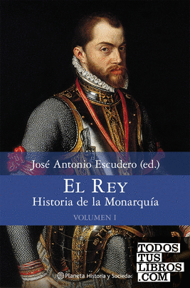 El Rey. Historia de la Monarquía. Volumen 1
