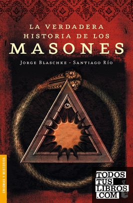 La verdadera historia de los masones