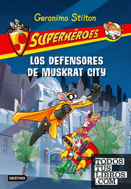 Los defensores de Muskrat City