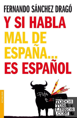 Y si habla mal de España... es español