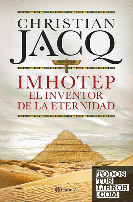 Imhotep. El Inventor de la Eternidad