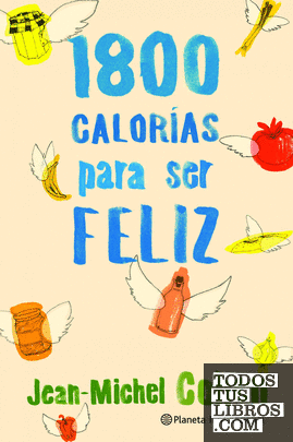 1.800 calorías para ser feliz