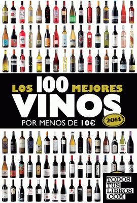Los 100 mejores vinos por menos de 10 euros, 2014