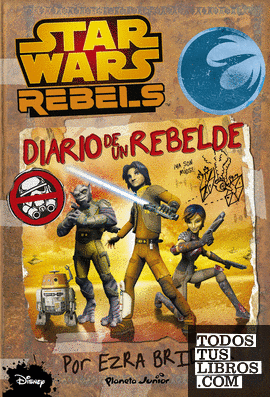 Star Wars Rebels. Diario de un rebelde