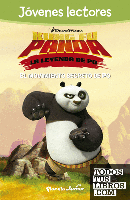 Kung Fu Panda. El movimiento secreto de Po