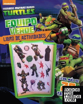 Las Tortugas Ninja. Equipo verde. Libro de actividades