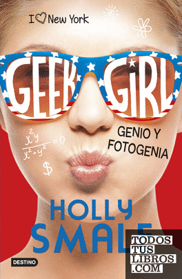 Geek Girl 3. Genio y fotogenia