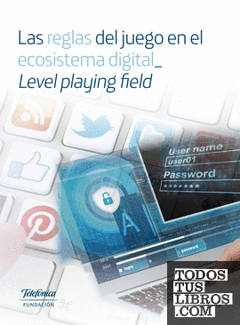 Las reglas del juego en el ecosistema digital_ Level playing field