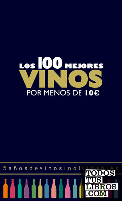 Los 100 mejores vinos por menos de 10 euros, 2018