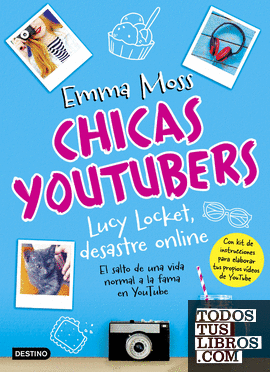 Chicas youtubers. Lucy Locket, desastre online