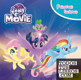 My Little Pony. The Movie. Primeros lectores