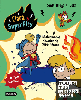 Clara & SuperÁlex. El ataque del cazador de superhéroes