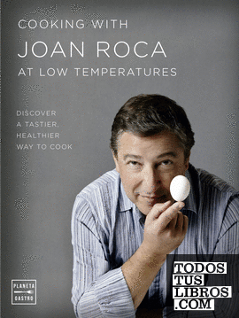 Cooking with Joan Roca at low temperatures