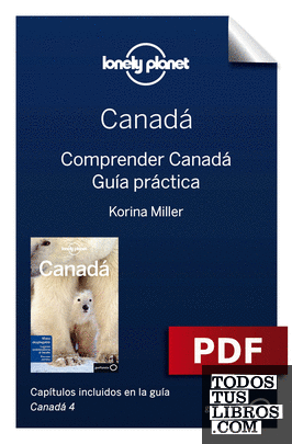 Canadá 4. Comprender y Guía práctica