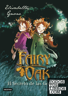 Fairy Oak 1. El Secreto de las Gemelas