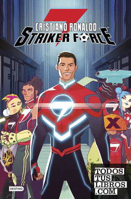 Cristiano Ronaldo Striker Force 7. Volumen 1